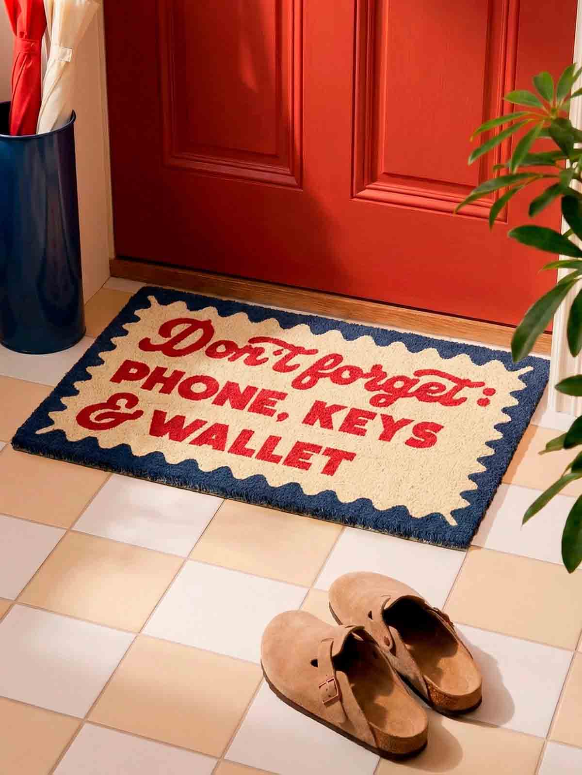 Fußmatte 40 x 70 cm - Vergessen Sie nicht Ihr Telefon, Schlüssel und Geldbörse